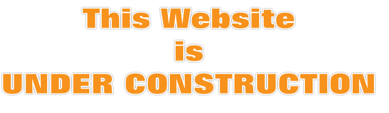 This Website
is
UNDER CONSTRUCTION

